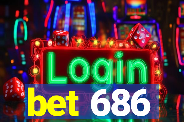 bet 686